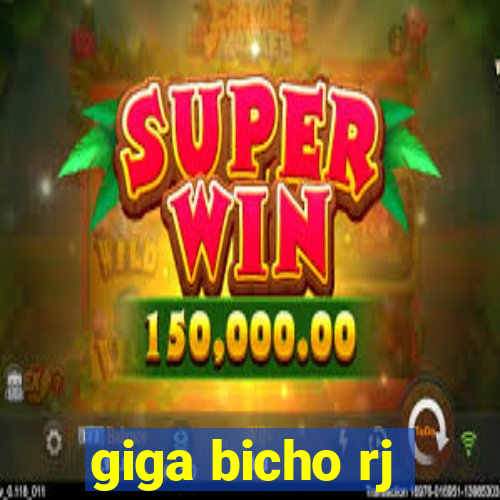 giga bicho rj